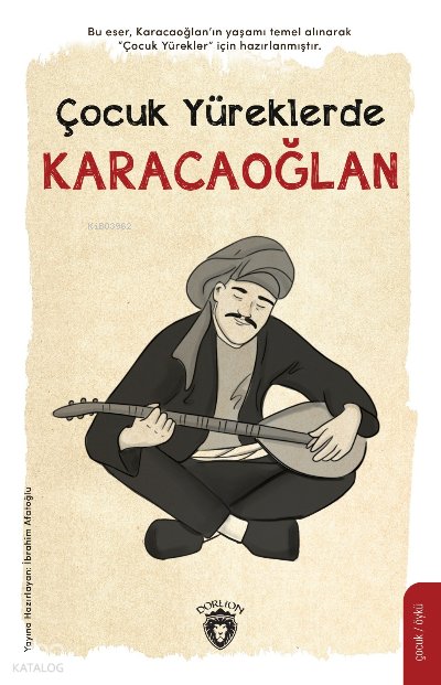 Çocuk Yüreklerde Karacaoğlan - İbrahim Afatoğlu