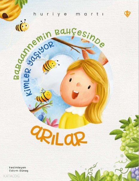 Babaannemin Bahçesinde Kimler Yaşıyor - Huriye Martı
