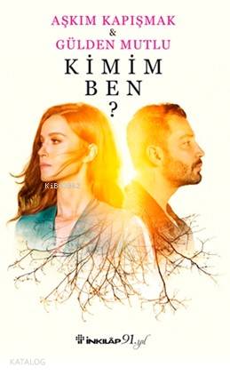 Kimim Ben? - Aşkım Kapışmak, Gülden Mutlu