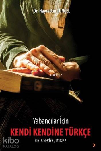 Kendi Kendine Türkçe - Hayrettin Tunçel