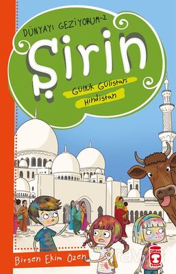 ŞİRİN ASLINDA GÜLLÜK GÜLİSTAN: HİNDİSTAN