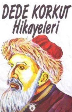Dede Korkut Hikayeleri - Dede Korkut