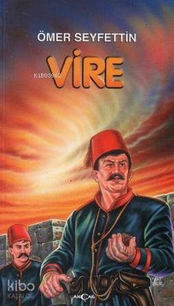 Ömer Seyfettin - Vire