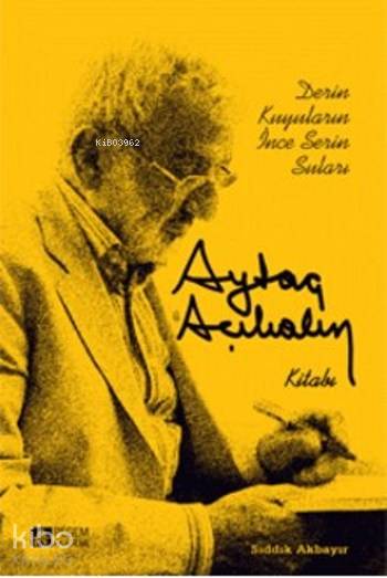 Aytaç Akalın Kitabı - Sıddık Akbayır