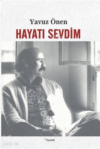 Hayatı Sevdim - Yavuz Önen
