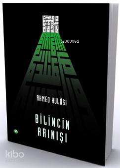 Bilincin Arınışı - Ahmed Hulusi