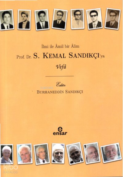 İlmi İle Âmil Bir Âlim Prof. Dr. S. Kemal Sandıkçı’ya Vefa