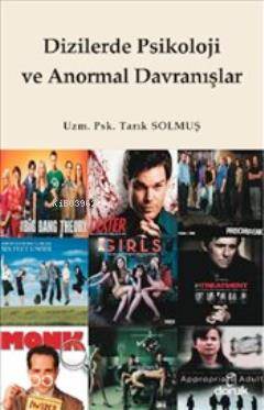 Dizilerde Psikoloji ve Anormal Davranışlar - Tarık Solmuş