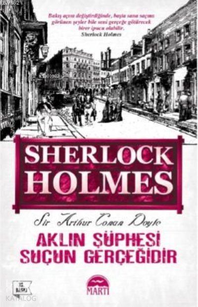 Aklın Şüphesi Suçun Gerçeğidir - Arthur Conan Doyle