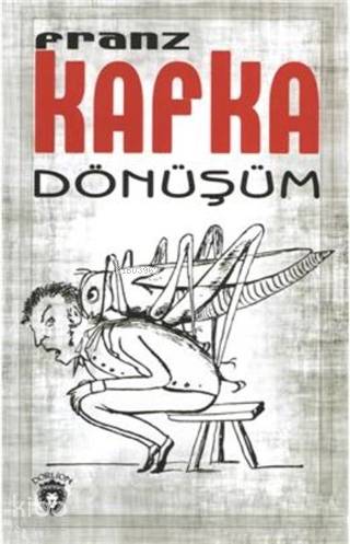 Dönüşüm - Franz Kafka