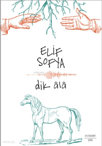 Dik Âlâ - Elif Sofya