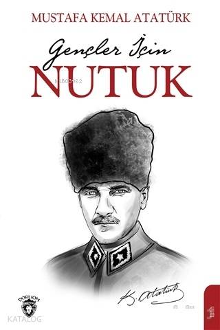 Gençler İçin Nutuk - Mustafa Kemal Atatürk