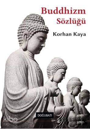 Buddhizm Sözlüğü - Korhan Kaya