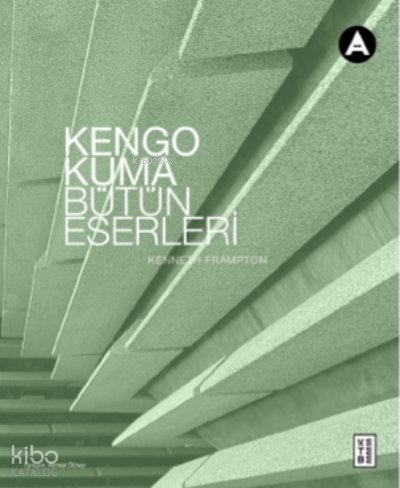 Kengo Kuma Bütün Eserleri - Kengo Kuma