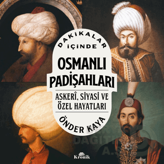 DAKİKALAR İÇİNDE - OSMANLI PADİŞAHLARI