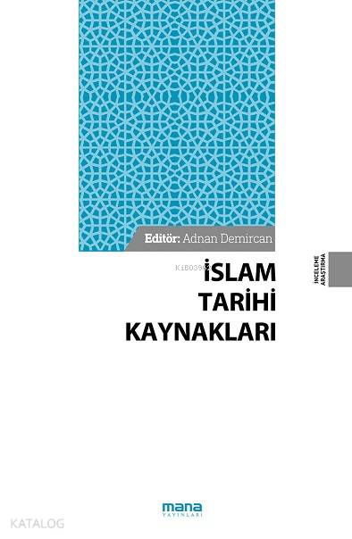İslam Tarihi Kaynakları - Adnan Demircan