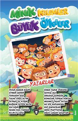 Minik Kalemler Büyük Öyküler - Kolektif 