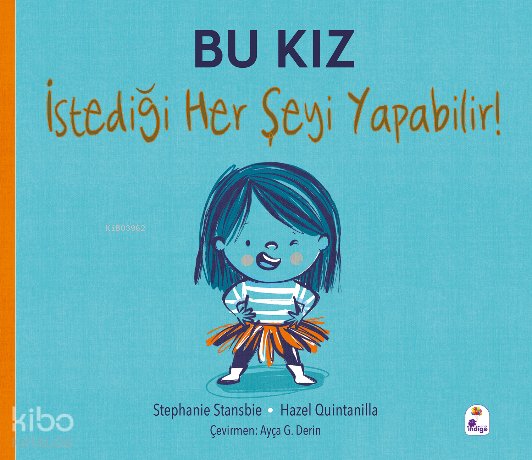 Bu Kız İstediği Her Şeyi Yapabilir!