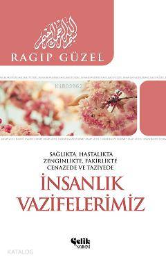 İnsanlık Vazifelerimiz - Ragıp Güzel