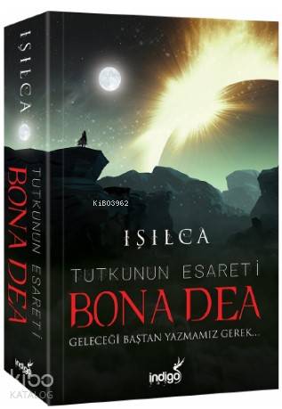 Bona Dea – Tutkunun Esareti - Işıl Parlakyıldız