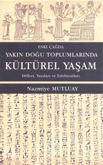 Eski Çağda Yakın Doğu Toplumlarında Kültürel Yaşam