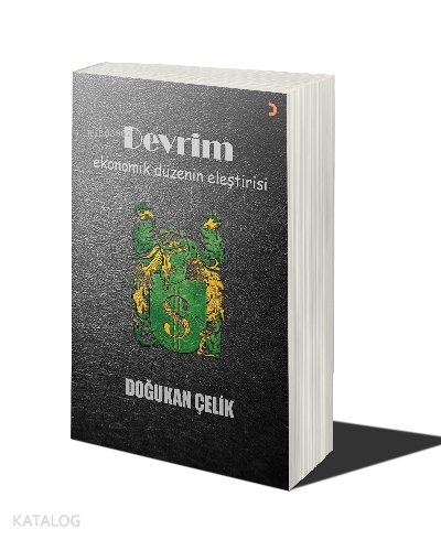 Devrim: Ekonomik Düzenin Eleştirisi - Doğukan Çelik