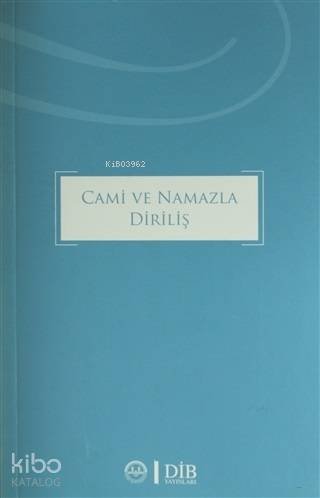 Cami ve Namazla Diriliş
