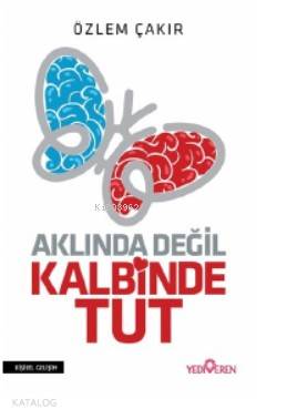 Aklında Değil Kalbinde Tut - Özlem Çakır
