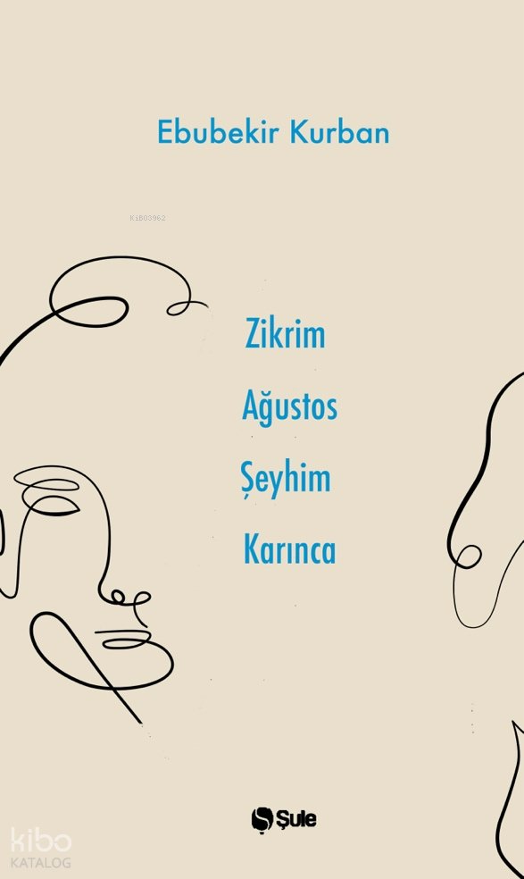 Zikrim Ağustos Şeyhim Karınca - Ebubekir Kurban