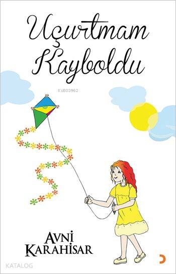 Uçurtmam Kayboldu - Avni Karahisar