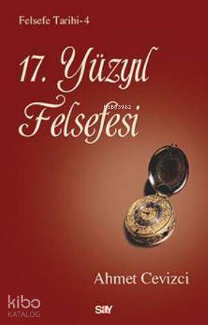 17.Yüzyıl Felsefesi - Ahmet Cevizci