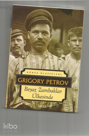 Beyaz Zambaklar Ülkesinde - Grıgory Petrov