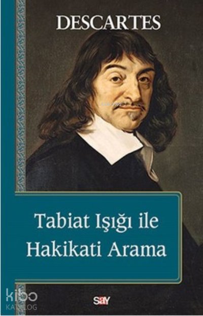 Tabiat Işığı ile Hakikati Arama - Descartes