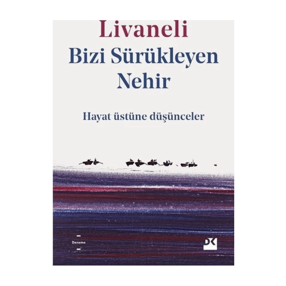 BİZİ SÜRÜKLEYEN NEHİR / LİVANELİ