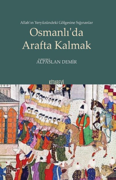 Osmanlı’da Arafta Kalmak