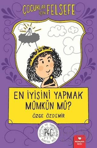 ÇOCUKLAR İÇİN FELSEFE - EN İYİSİNİ YAPM