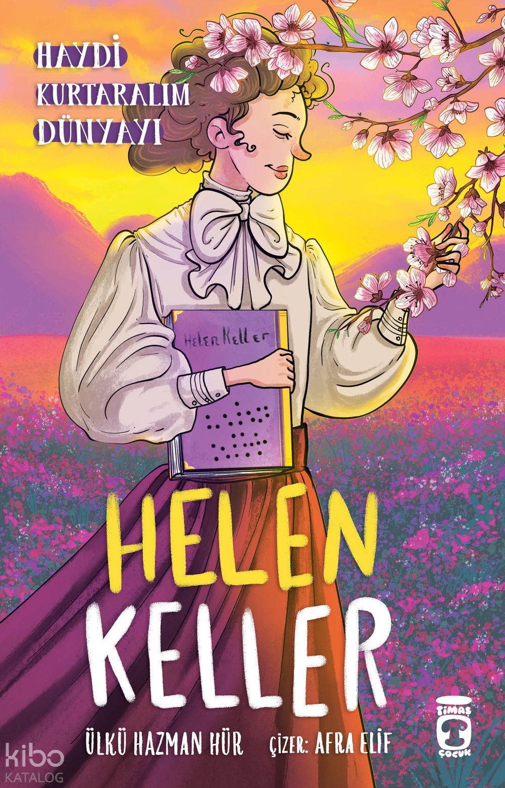 Helen Keller - Ülkü Hazman Hür