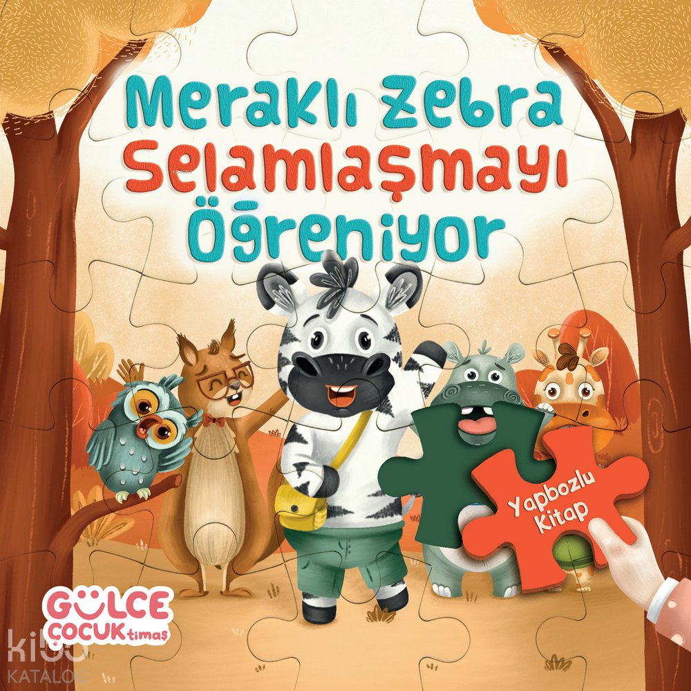 Meraklı Zebra Selamlaşmayı Öğreniyor / Yapbozlu Kitap 2 - Şevval Tiryaki