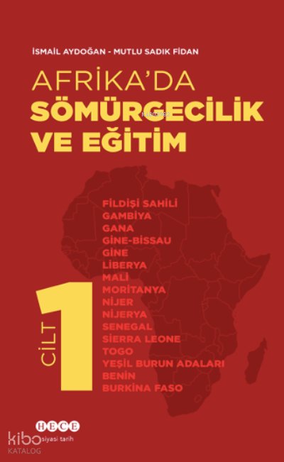 Afrika’da Sömürgecilik Ve Eğitim - Cilt 1
