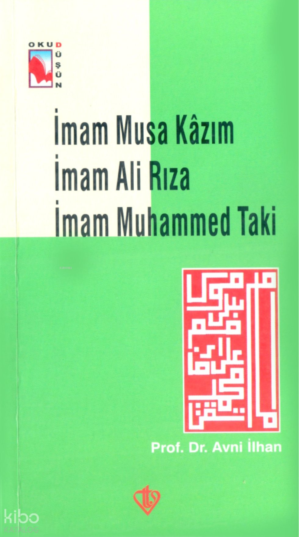 İmam Musa Kazım İmam Ali Rıza Muhammed Taki
