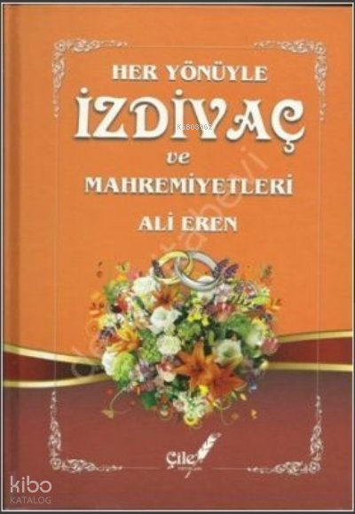 Her Yönüyle İzdivaç ve Mahremiyetleri - Ali Eren