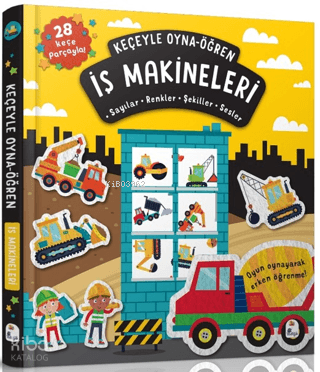 KEÇEYLE OYNA ÖĞREN - İŞ MAKİNELERİ