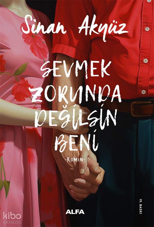 Sevmek Zorunda Değilsin Beni - Sinan Akyüz