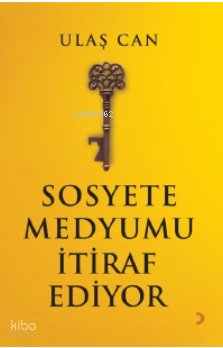 Sosyete Medyumu İtiraf Ediyor - Ulaş Can