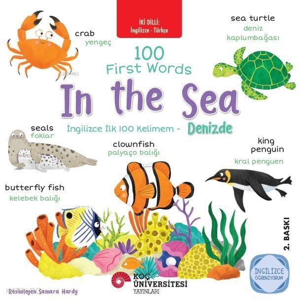 İki Dilli: İngilizce-Türkçe 100 First Words – In The Sea - İngilizce İlk 100 Kelimem – Denizde İngilizce Öğreniyorum - Nevin Avan Özdemir