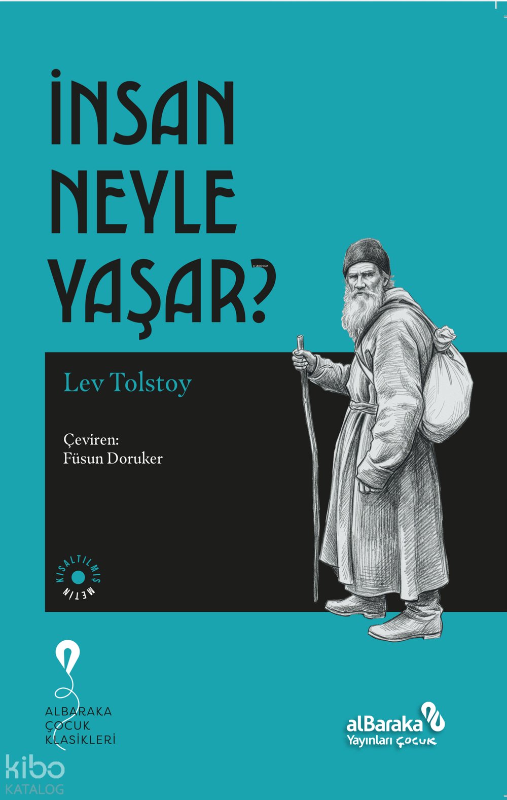 İnsan Neyle Yaşar? - Lev Tolstoy