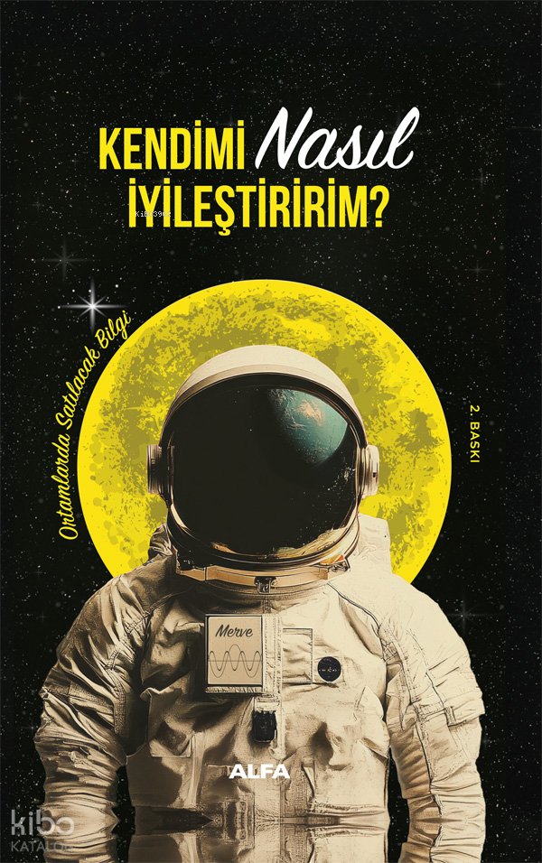 Kendimi Nasıl İyileştiririm? (Ciltli)
