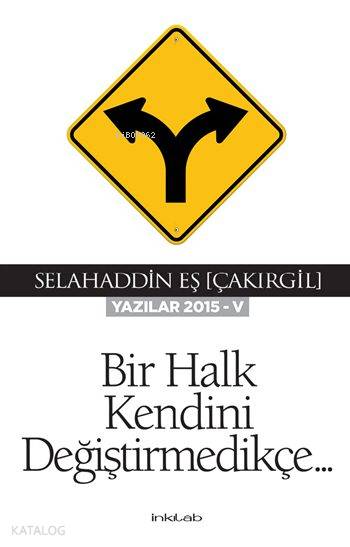 Bir Halk Kendini Değiştirmedikçe - Selahaddin Eş Çakırgil