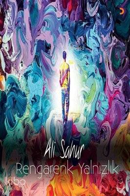 Rengarenk Yalnızlık - Ali Sahur