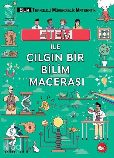 Stem ile Çılgın Bir Bilim Macerası - Colin Stuart